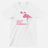 single and ready to flamingle T-shirt