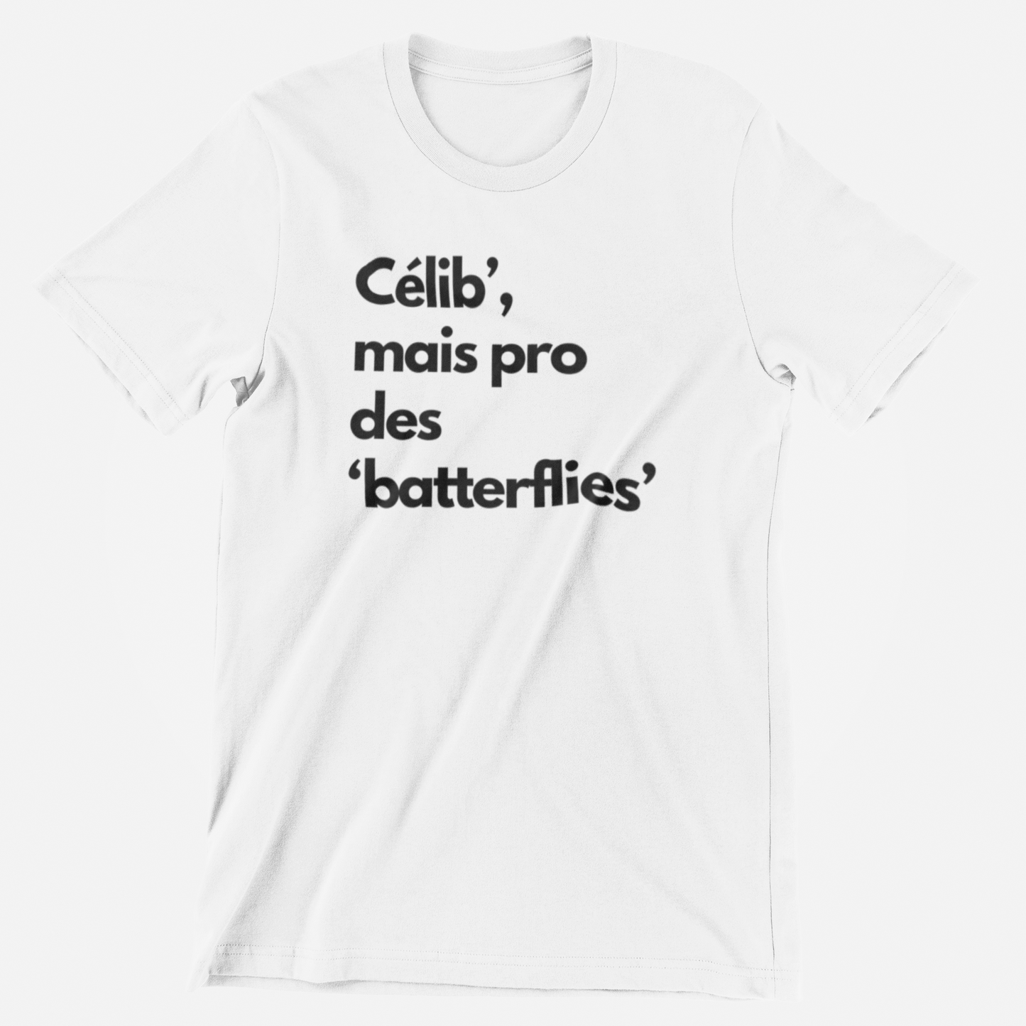 Single, but pro 'batterflies' T-shirt