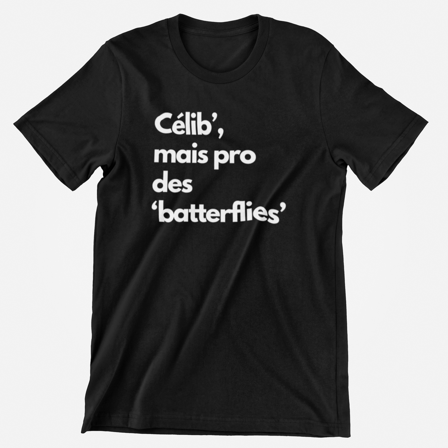 Single, but pro 'batterflies' T-shirt